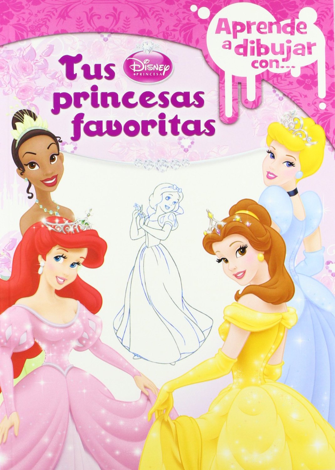Libro: Aprende a dibujar con tus princesas favoritas - Tus Princesas Disney